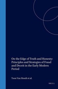 Cover: On the Edge of Truth and Honesty: Principles and Strategies of Fraud and Deceit in the Early Modern Period - Brill