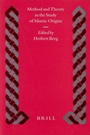 Cover: Method and Theory in the Study of Islamic Origins - Brill