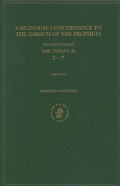 Cover: Bilingual Concordance to the Targum of the Prophets, Volume 19 Twelve (chet - samekh) - Brill