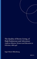 Cover: The Quality of Heroic Living, of High Endeavour and Adventure - Brill