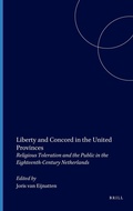 Cover: Liberty and Concord in the United Provinces - Brill