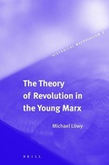 Cover: The Theory of Revolution in the Young Marx - Brill