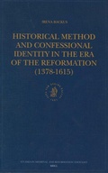 Cover: Historical Method and Confessional Identitiy in the Era of the Reformation (1378-1615) - Brill