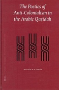 Cover: The Poetics of Anti-Colonialism in the Arabic Qa?idah - Brill