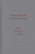 Cover: Orality, Literacy, and Colonialism in Antiquity - Brill