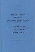 Cover: Pseudo-Gregory of Nyssa: Testimonies against the Jews - Brill