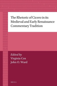 Enlarge image Cover: The Rhetoric of Cicero in its Medieval and Early Renaissance Commentary Tradition - Brill