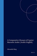 Cover: A Comparative Glossary of Cypriot Maronite Arabic (Arabic-English) - Brill