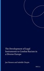 Cover: The Development of Legal Instruments to Combat Racism in a Diverse Europe - Martinus Nijhoff