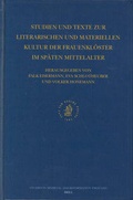 Cover: Studien und Texte zur literarischen und materiellen Kultur der Frauenkloester im spaeten Mittelalter - Brill