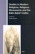 Cover: Studies in Modern Religions, Religious Movements and the Babi-Baha'i Faiths - Brill