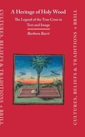 Cover: A Heritage of Holy Wood: The Legend of the True Cross in Text and Image - Brill