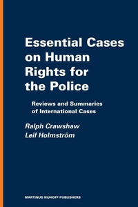Enlarge image Cover: Essential Cases on Human Rights for the Police - Martinus Nijhoff