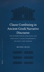 Cover: Clause Combining in Ancient Greek Narrative Discourse - Brill