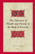 Cover: The Discourse of Wealth and Poverty in the Book of Proverbs - Brill