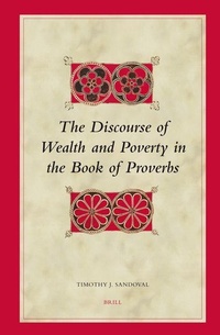 Enlarge image Cover: The Discourse of Wealth and Poverty in the Book of Proverbs - Brill