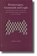 Cover: Koranexegese, Grammatik und Logik - Brill