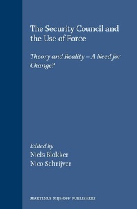 Enlarge image Cover: The Security Council and the Use of Force - Martinus Nijhoff