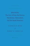 Cover: John Rufus: The Lives of Peter the Iberian, Theodosius of Jerusalem, and the Monk Romanus - Brill