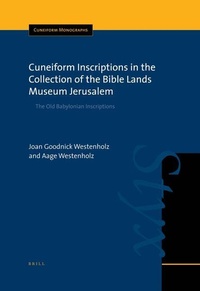 Enlarge image Cover: Cuneiform Inscriptions in the Collection of the Bible Lands Museum Jerusalem - Brill