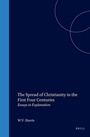 Cover: The Spread of Christianity in the First Four Centuries - Brill