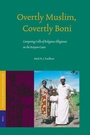 Cover: Overtly Muslim, Covertly Boni - Brill