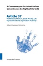 Cover: A Commentary on the United Nations Convention on the Rights of the Child, Article 37: Prohibition of Torture, Death Penalty, Life Imprisonment and Deprivation of Liberty - Martinus Nijhoff