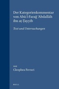Cover: Der Kategorienkommentar von Abu l-Farag ?Abdallah ibn a?-?ayyib - Brill
