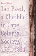 Cover: Jan Paerl, a Khoikhoi in Cape Colonial Society 1761-1851 - Brill