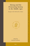 Cover: Heresy and the Persecuting Society in the Middle Ages - Brill