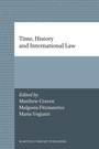Cover: Time, History and International Law - Martinus Nijhoff