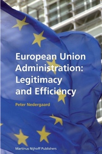 Enlarge image Cover: European Union Administration: Legitimacy and Efficiency - Martinus Nijhoff
