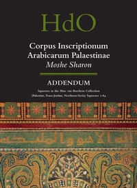 Enlarge image Cover: Corpus Inscriptionum Arabicarum Palaestinae, Addendum - Brill