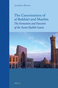 Enlarge image Cover: The Canonization of al-Bukhari and Muslim - Brill