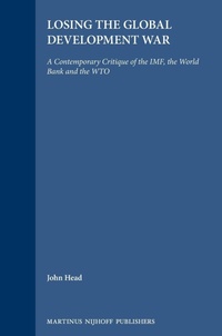 Enlarge image Cover: Losing the Global Development War - Martinus Nijhoff