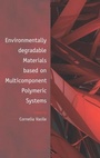 Cover: Environmentally Degradable Materials based on Multicomponent Polymeric Systems - VSP International Science Publishers