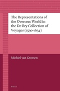 Cover: The Representations of the Overseas World in the De Bry Collection of Voyages (1590-1634) - Brill