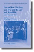 Cover: Law at War: The Law as it Was and the Law as it Should Be - Brill | Nijhoff