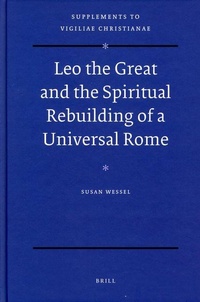 Enlarge image Cover: Leo the Great and the Spiritual Rebuilding of a Universal Rome - Brill