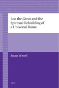 Cover: Leo the Great and the Spiritual Rebuilding of a Universal Rome - Brill