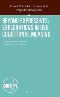 Enlarge image Cover: Beyond Expressives: Explorations in Use-Conditional Meaning - Brill