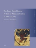 Cover: The Early Black-Figured Pottery of Attika in Context (c. 630-570 BCE) - Brill