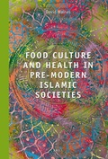 Cover: Food Culture and Health in Pre-Modern Muslim Societies - Brill