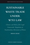 Cover: Sustainable Waste Trade under International, EU, and WTO Law - Brill | Nijhoff