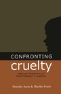 Cover: Confronting Cruelty - Simon + Schuster LLC