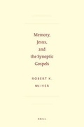 Bild: Memory, Jesus, and the Synoptic Gospels - Brill