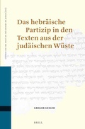 Cover: Das hebraeische Partizip in den Texten aus der judaeischen Wueste - Brill