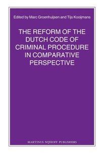 Enlarge image Cover: The Reform of the Dutch Code of Criminal Procedure in Comparative Perspective - Martinus Nijhoff