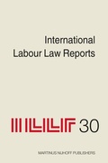 Cover: International Labour Law Reports, Volume 30 - Martinus Nijhoff