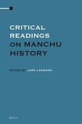 Cover: Critical Readings on The Manchus in Modern China (1616 - 2012) (4 Vols. SET) - Brill